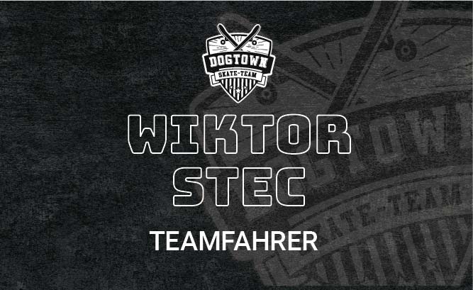 Wiktor Stec Teamfahrer Dogtown-Skateteam
