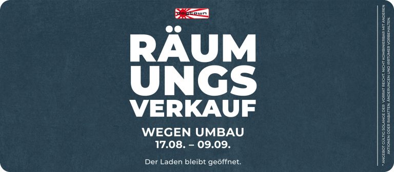 Räumungsverkauf wegen Umbau - Von 17.08. bis 09.09.